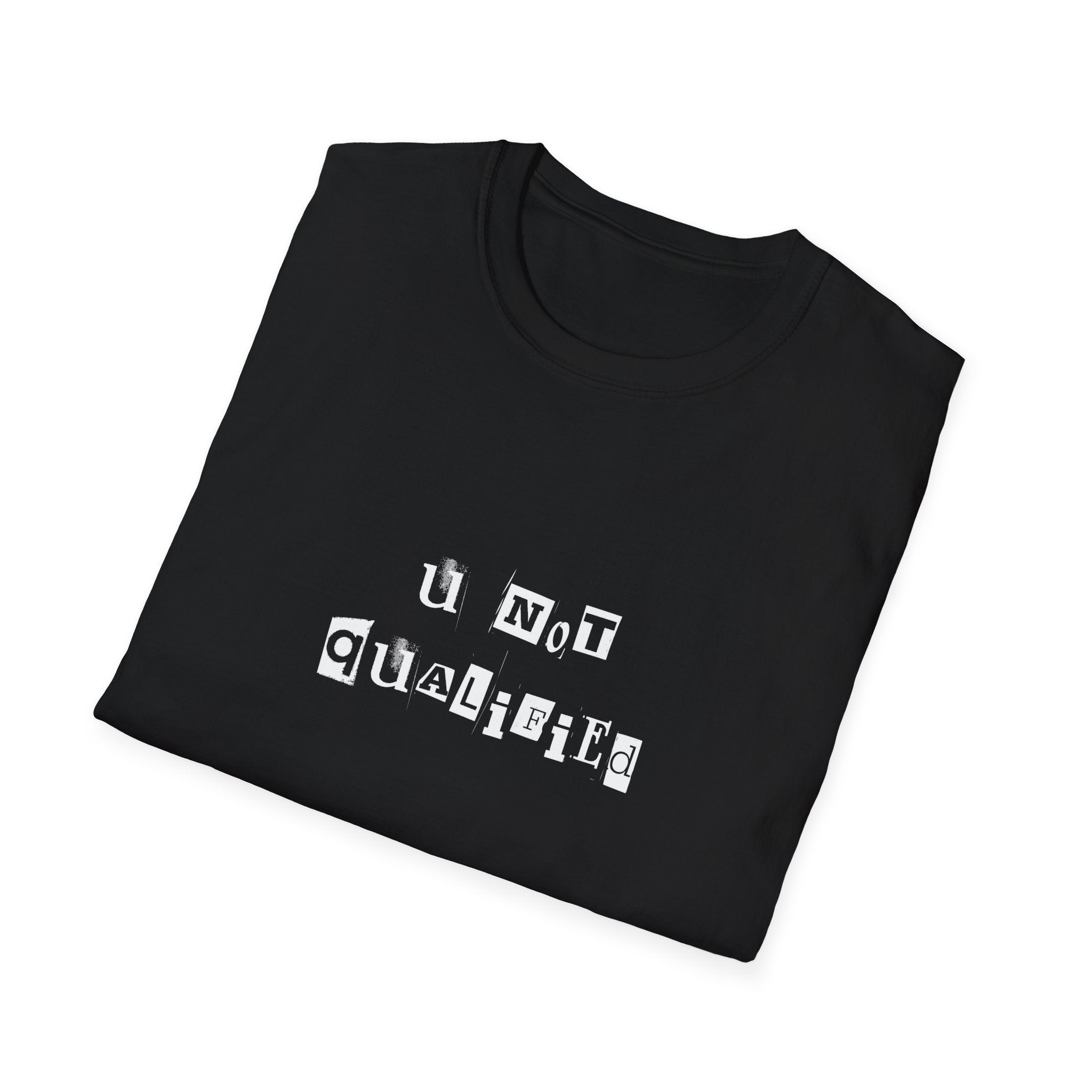 NOT Qualified Tee | Graphic T-Shirt