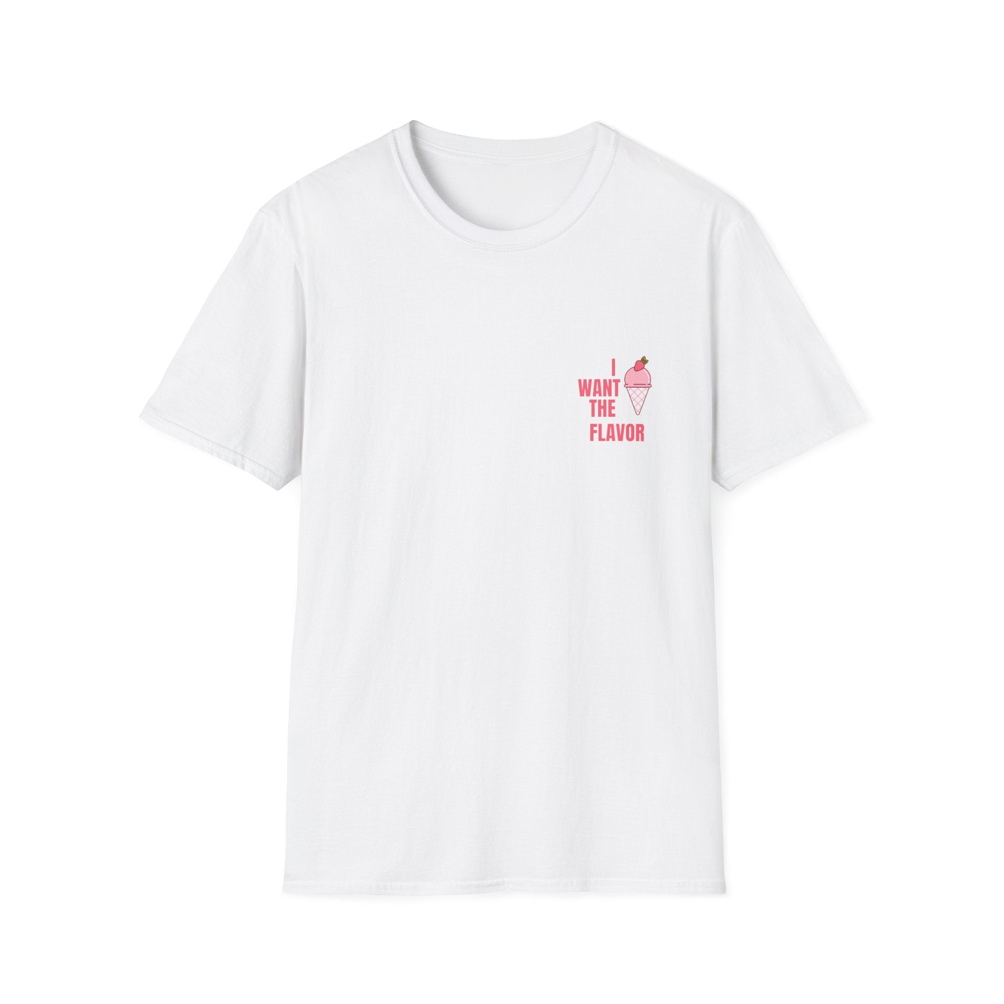 I Want The Flavor Tee | Ice Cream Graphic T-Shirt